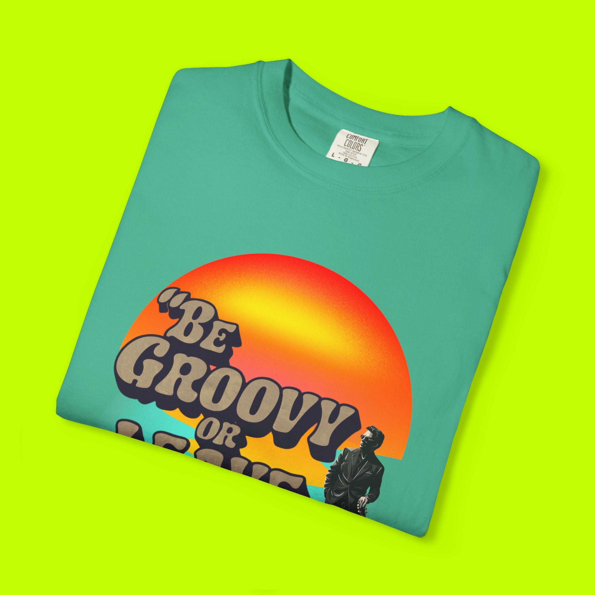 Vintage Style Tee, Be Groovy or Leave Man