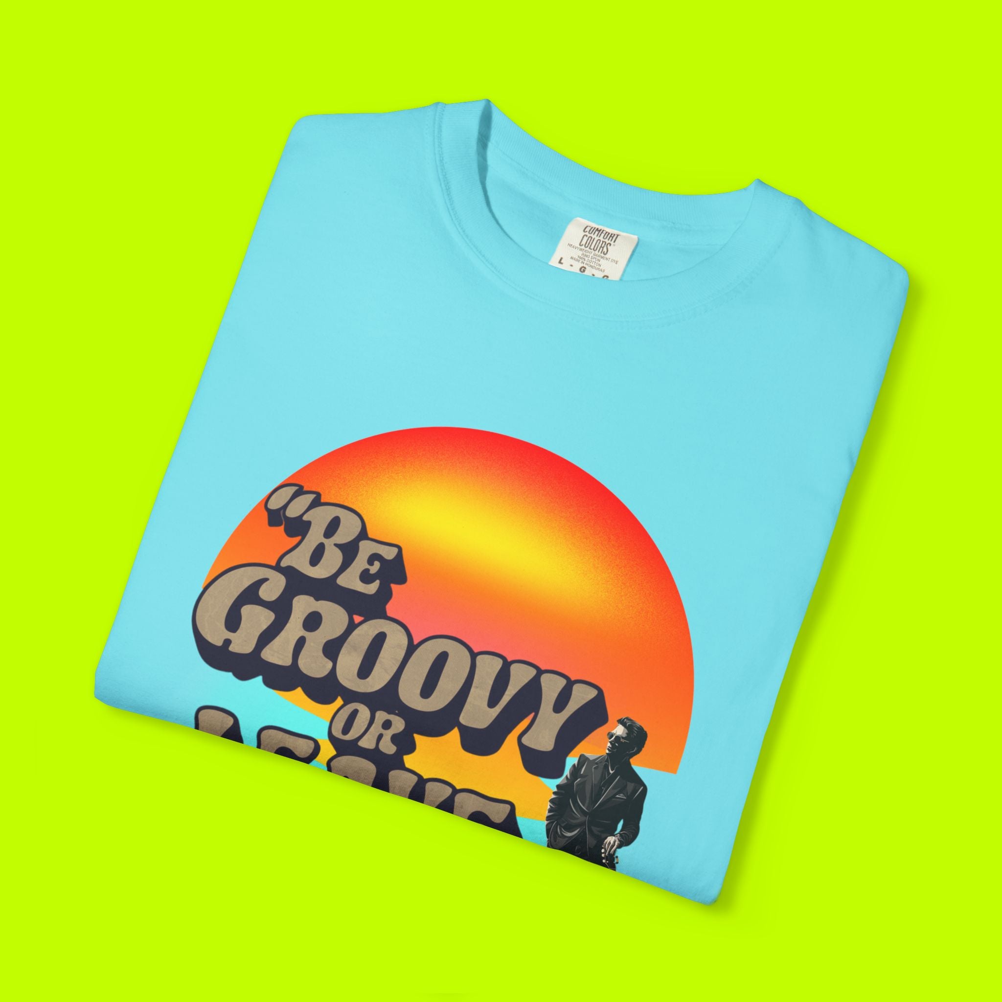 Vintage Style Tee, Be Groovy or Leave Man