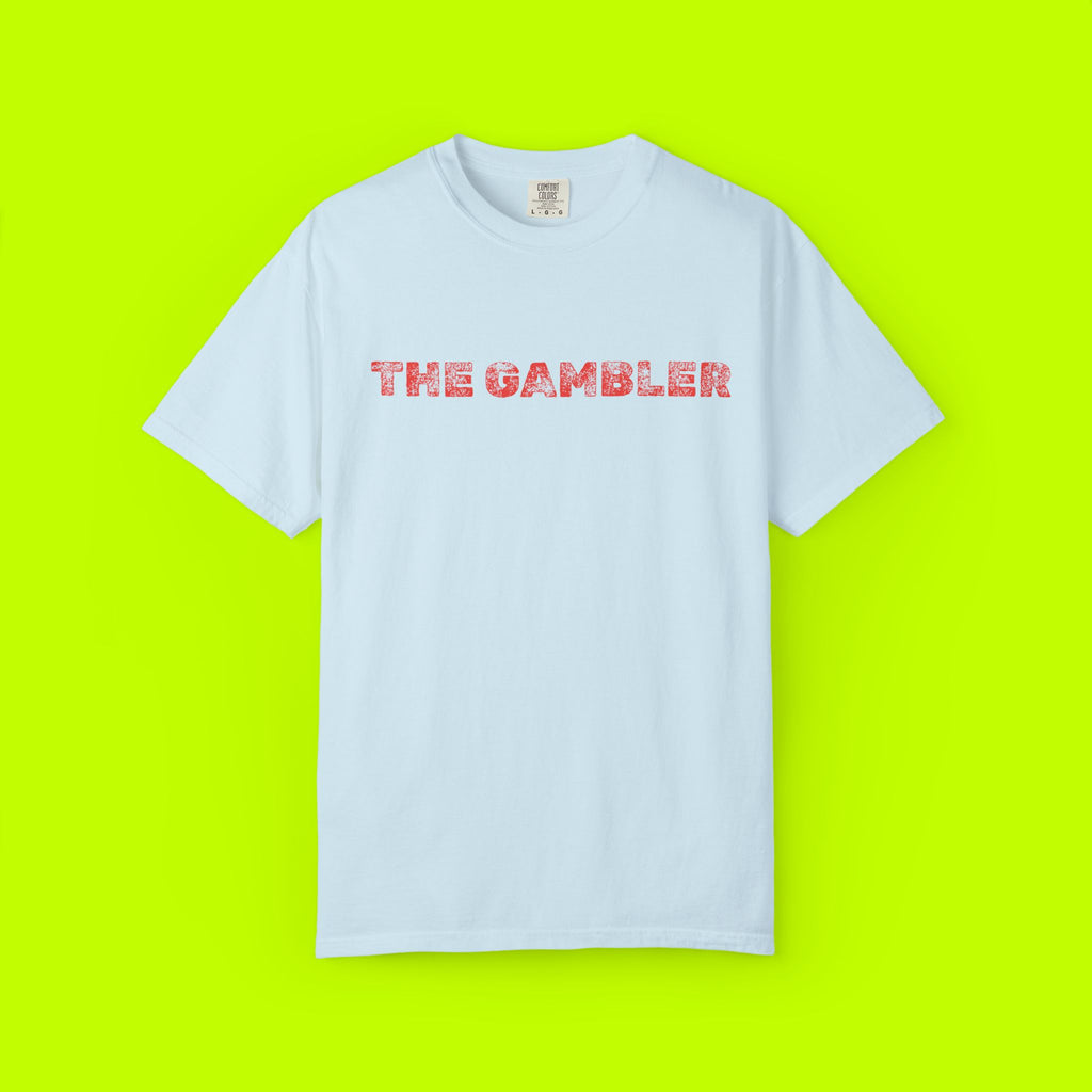 Gambler T-Shirt, Casual Unisex Tee, Unique Graphic Shirt, Gift for Gamblers, Everyday Wear, Funny Shirt for Friends
