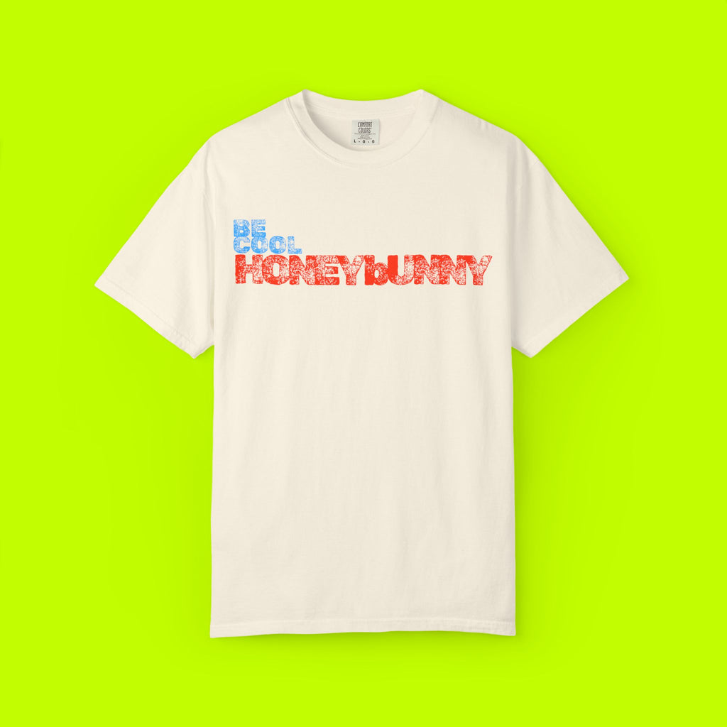 Be Cool Honey Bunny, Graphic Tee